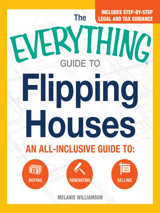Title details for The Everything Guide to Flipping Houses by Melanie Williamson - Available